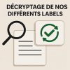 Décryptage de nos différents label