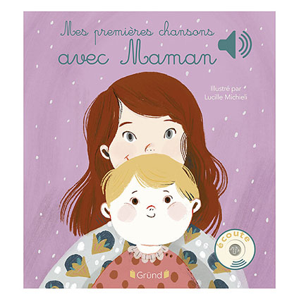 Mes Premières Chansons avec Maman - Gründ