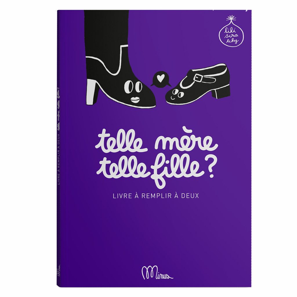Livre à Compléter Telle Mère, Telle Fille - Minus Editions