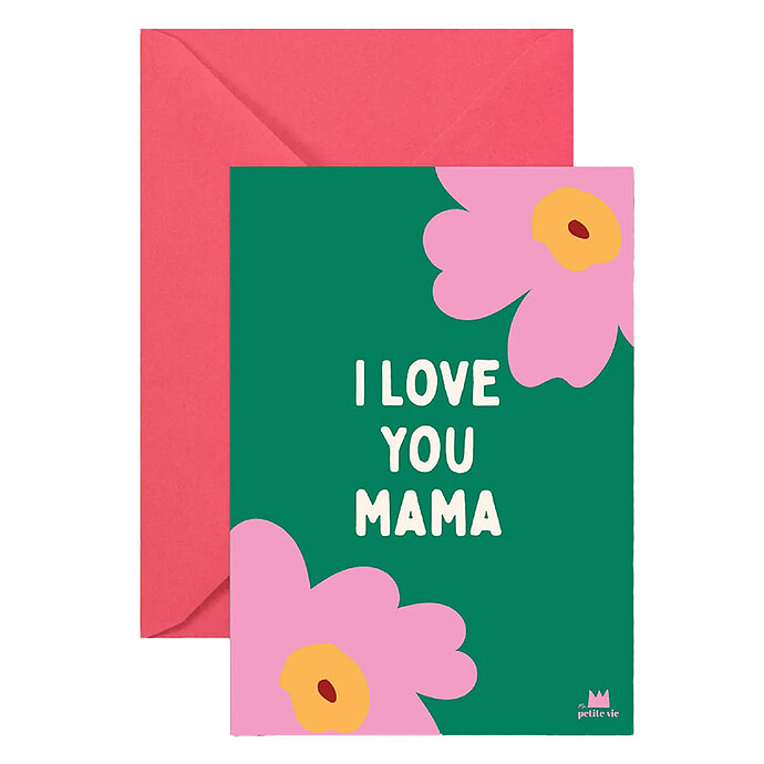 Carte I Love You Mama - Ma Petite Vie
