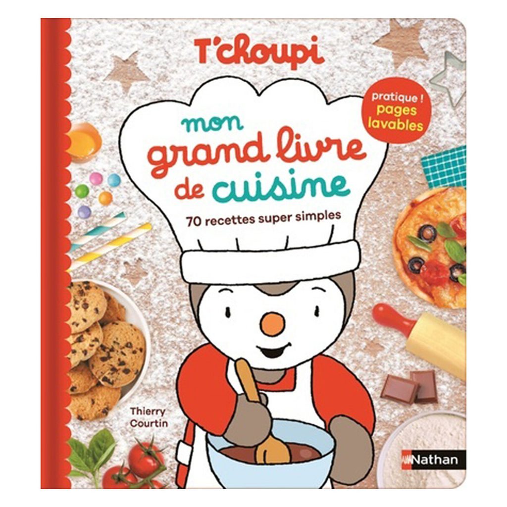 T'choupi Mon Grand Livre de Cuisine - Nathan Editions